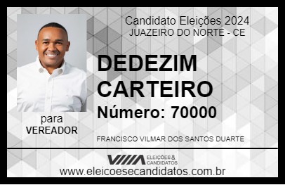 Candidato DEDEZIM CARTEIRO 2024 - JUAZEIRO DO NORTE - Eleições