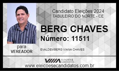 Candidato BERG CHAVES 2024 - TABULEIRO DO NORTE - Eleições