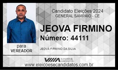 Candidato JEOVA FIRMINO 2024 - GENERAL SAMPAIO - Eleições