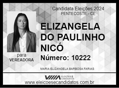 Candidato ELIZANGELA DO PAULINHO NICÓ 2024 - PENTECOSTE - Eleições