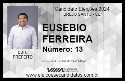 Candidato EUSEBIO FERREIRA 2024 - BREJO SANTO - Eleições