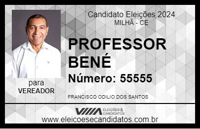 Candidato PROFESSOR BENÉ 2024 - MILHÃ - Eleições