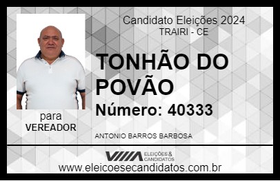 Candidato TONHÃO DO POVÃO 2024 - TRAIRI - Eleições