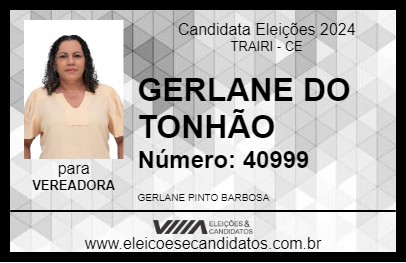 Candidato GERLANE DO TONHÃO 2024 - TRAIRI - Eleições