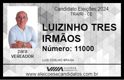 Candidato LUIZINHO TRES IRMÃOS 2024 - TRAIRI - Eleições