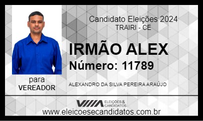 Candidato IRMÃO ALEX 2024 - TRAIRI - Eleições