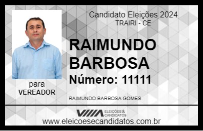 Candidato RAIMUNDO BARBOSA 2024 - TRAIRI - Eleições