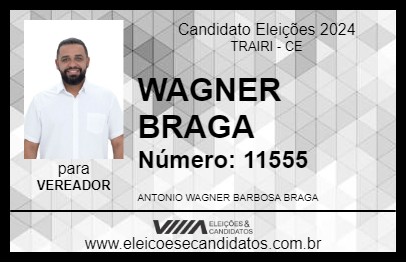 Candidato WAGNER BRAGA 2024 - TRAIRI - Eleições