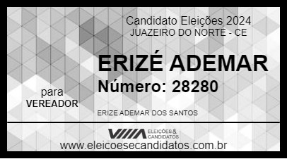 Candidato ERIZÉ ADEMAR 2024 - JUAZEIRO DO NORTE - Eleições