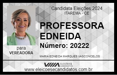 Candidato PROFESSORA EDNEIDA 2024 - ITAREMA - Eleições