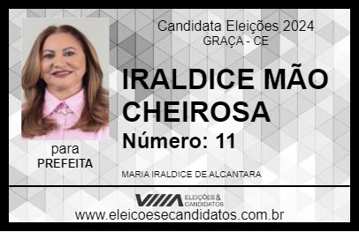 Candidato IRALDICE MÃO CHEIROSA 2024 - GRAÇA - Eleições