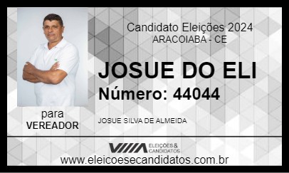 Candidato JOSUE DO ELI 2024 - ARACOIABA - Eleições