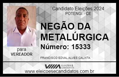 Candidato NEGÃO DA METALÚRGICA 2024 - POTENGI - Eleições