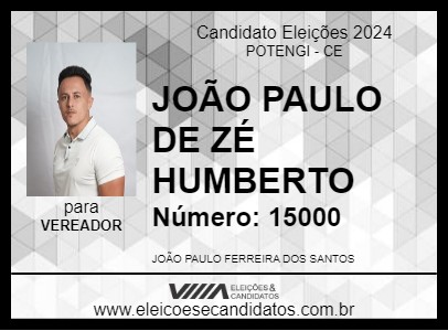 Candidato JOÃO PAULO DE ZÉ HUMBERTO 2024 - POTENGI - Eleições