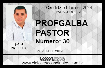 Candidato PROF GALBA PASTOR 2024 - PARACURU - Eleições