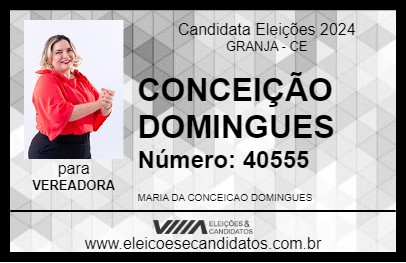 Candidato CONCEIÇÃO DOMINGUES 2024 - GRANJA - Eleições