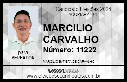 Candidato MARCILIO CARVALHO 2024 - ACOPIARA - Eleições