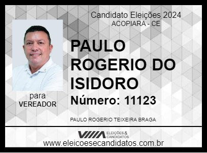 Candidato PAULO ROGERIO DO ISIDORO 2024 - ACOPIARA - Eleições