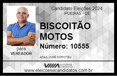 Candidato BISCOITÃO MOTOS 2024 - IPUEIRAS - Eleições