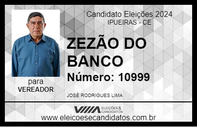 Candidato ZEZÃO DO BANCO 2024 - IPUEIRAS - Eleições