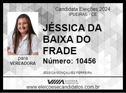 Candidato JÉSSICA DA BAIXA DO FRADE 2024 - IPUEIRAS - Eleições