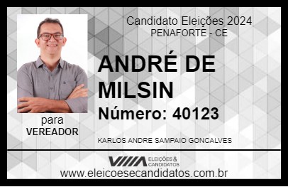 Candidato ANDRÉ DE MILSIN 2024 - PENAFORTE - Eleições