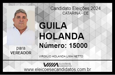 Candidato GUILA HOLANDA 2024 - CATARINA - Eleições