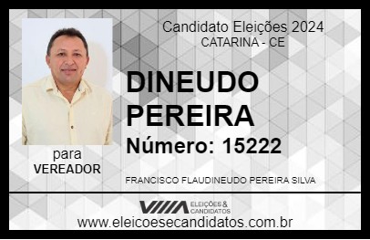 Candidato DINEUDO PEREIRA 2024 - CATARINA - Eleições