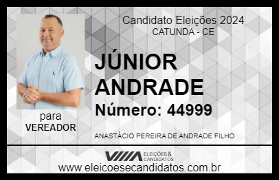 Candidato JÚNIOR ANDRADE 2024 - CATUNDA - Eleições