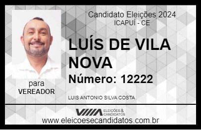 Candidato LUÍS DE VILA NOVA 2024 - ICAPUÍ - Eleições