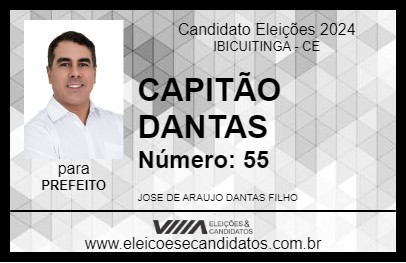 Candidato CAPITÃO DANTAS 2024 - IBICUITINGA - Eleições