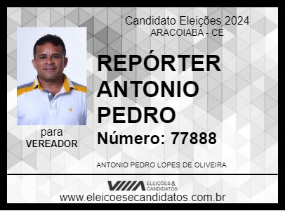 Candidato REPÓRTER ANTONIO PEDRO 2024 - ARACOIABA - Eleições