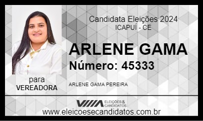 Candidato ARLENE GAMA 2024 - ICAPUÍ - Eleições