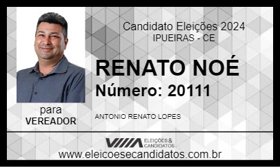 Candidato RENATO NOÉ 2024 - IPUEIRAS - Eleições