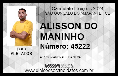 Candidato ALISSON DO MANINHO 2024 - SÃO GONÇALO DO AMARANTE - Eleições