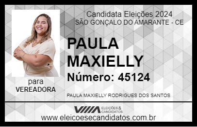 Candidato PAULA MAXIELLY 2024 - SÃO GONÇALO DO AMARANTE - Eleições