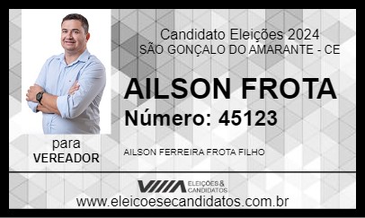 Candidato AILSON FROTA 2024 - SÃO GONÇALO DO AMARANTE - Eleições