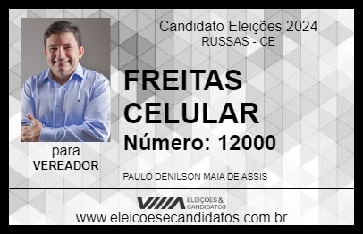 Candidato FREITAS CELULAR 2024 - RUSSAS - Eleições