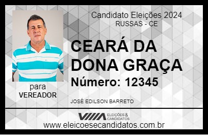 Candidato CEARÁ DA DONA GRAÇA 2024 - RUSSAS - Eleições