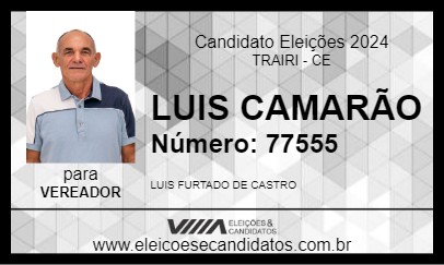 Candidato LUIS CAMARÃO 2024 - TRAIRI - Eleições