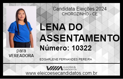 Candidato LENA DO ASSENTAMENTO 2024 - CHOROZINHO - Eleições