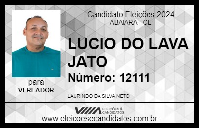 Candidato LUCIO DO LAVA JATO 2024 - ABAIARA - Eleições