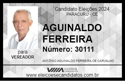 Candidato AGUINALDO FERREIRA 2024 - PARACURU - Eleições