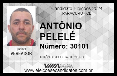 Candidato ANTÔNIO PELELÉ 2024 - PARACURU - Eleições