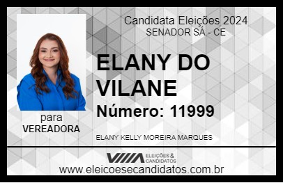 Candidato ELANY DO VILANE 2024 - SENADOR SÁ - Eleições