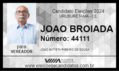 Candidato JOAO BROIADA 2024 - URUBURETAMA - Eleições