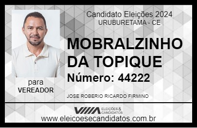 Candidato MOBRALZINHO DA TOPIQUE 2024 - URUBURETAMA - Eleições