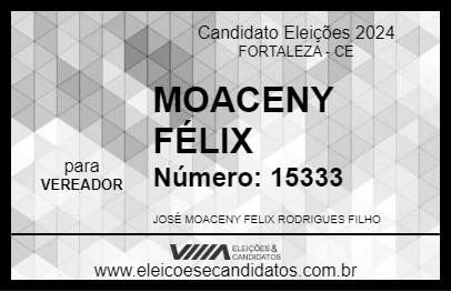 Candidato MOACENY FÉLIX 2024 - FORTALEZA - Eleições