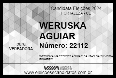 Candidato WERUSKA AGUIAR 2024 - FORTALEZA - Eleições