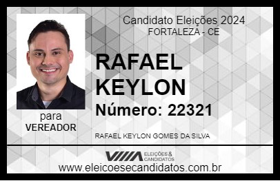 Candidato RAFAEL KEYLON 2024 - FORTALEZA - Eleições